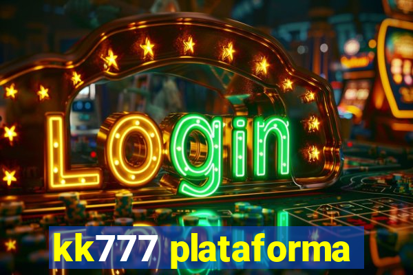 kk777 plataforma